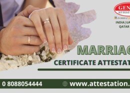 Why Marriage Certificate Attestation? What is the process and ducoments required for its completion?