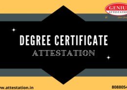 What is the process of getting a degree certificate attestation?