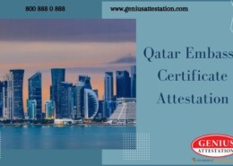 Why Qatar embassy attestation is required?
