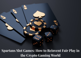 Spartans Slot Games: How to Reinvent Fair Play in the Crypto Gaming World